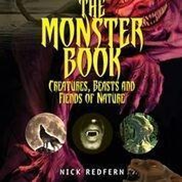 The Monster Book / The Real Unexplained! Collection, Nick Redfern