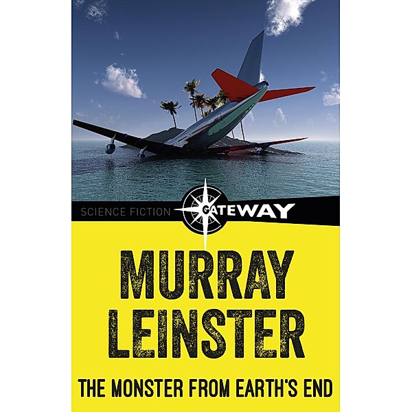 The Monster from Earth's End, Murray Leinster