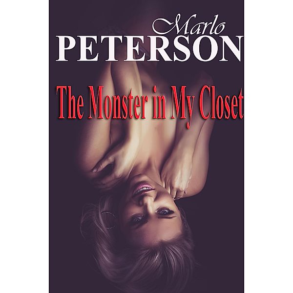 The Monster in My Closet, Marlo Peterson