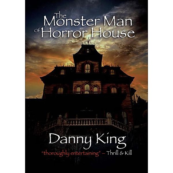 The Monster Man of Horror House / Monster Man, Danny King