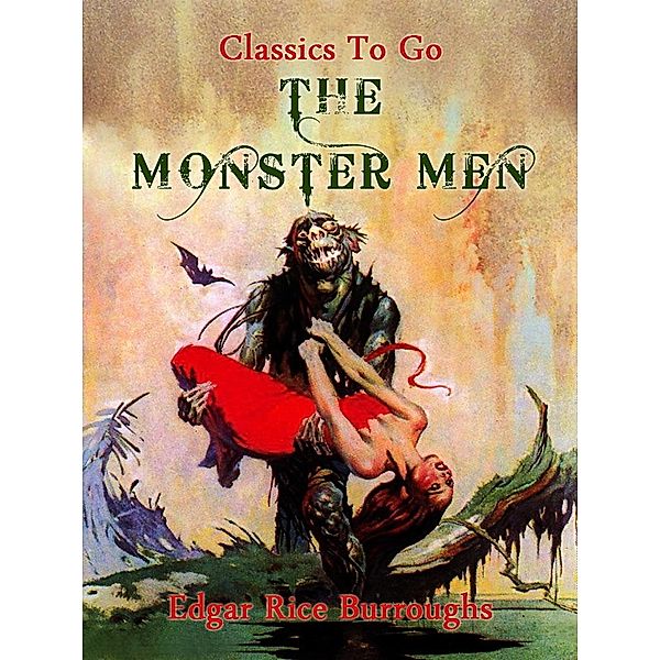 The Monster Men, Edgar Rice Burroughs