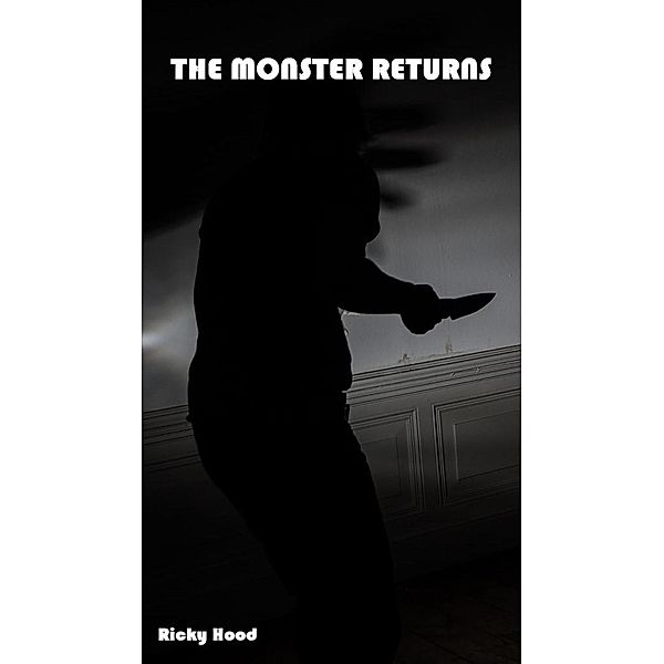The Monster Returns / The Monster, Ricky Hood