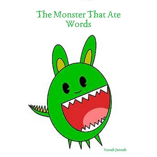 The Monster That Ate Words, Yusrah Jannah
