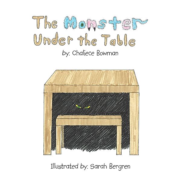 The Monster Under the Table, Chaliece Bowman