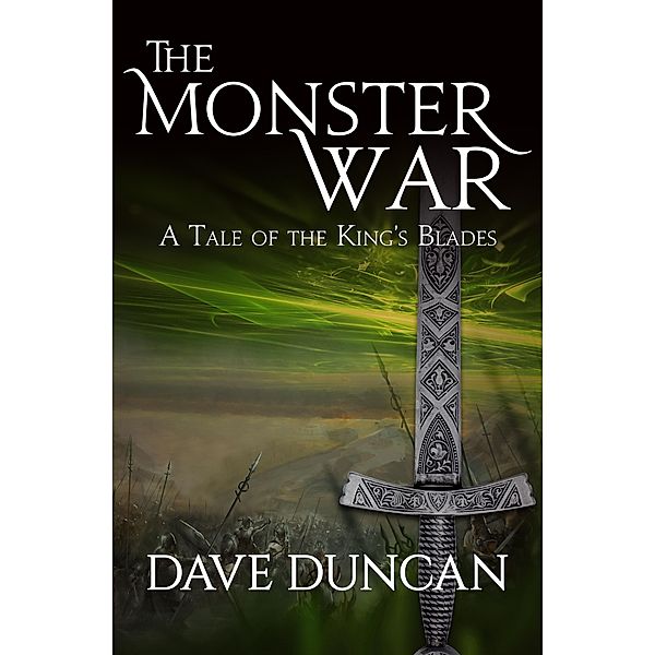 The Monster War / King's Blades, Dave Duncan