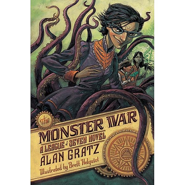 The Monster War / The League of Seven Bd.3, Alan Gratz
