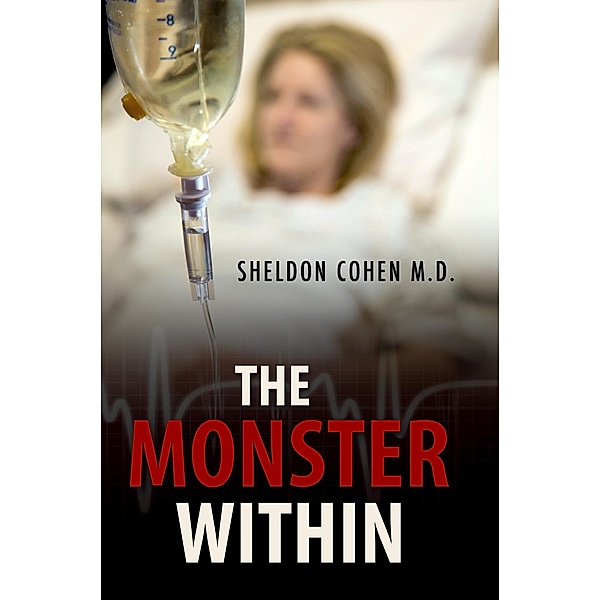 The Monster Within / eBookIt.com, Sheldon Cohen M. D.