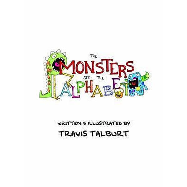 The Monsters Ate The Alphabet, Travis Talburt