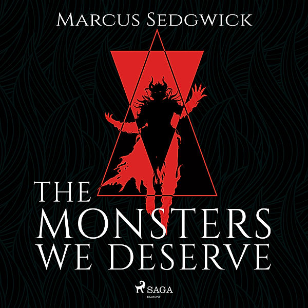 The Monsters We Deserve, Marcus Sedgwick