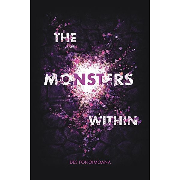 The Monsters Within (The Monsters Series, #1) / The Monsters Series, Des Fonoimoana