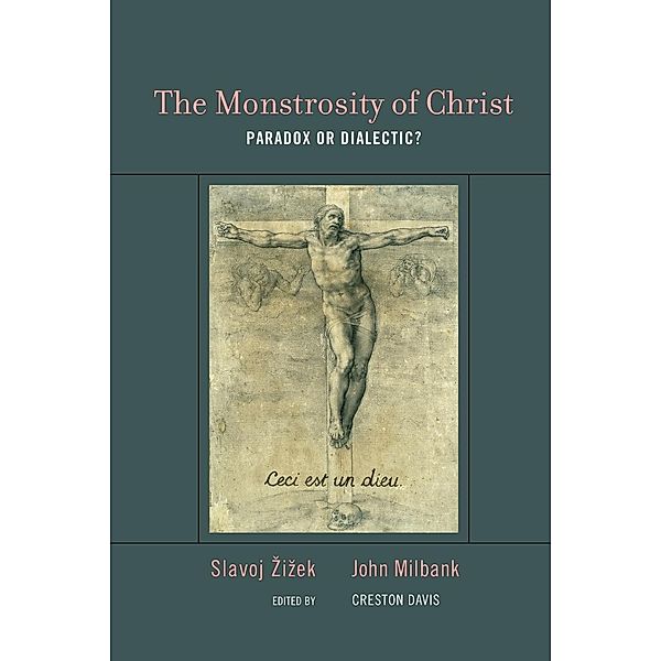 The Monstrosity of Christ, John Milbank, Slavoj Zizek