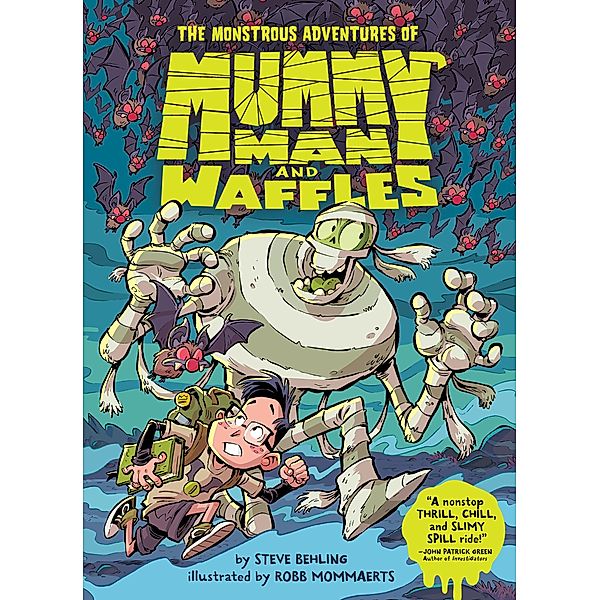 The Monstrous Adventures of Mummy Man and Waffles, Steve Behling