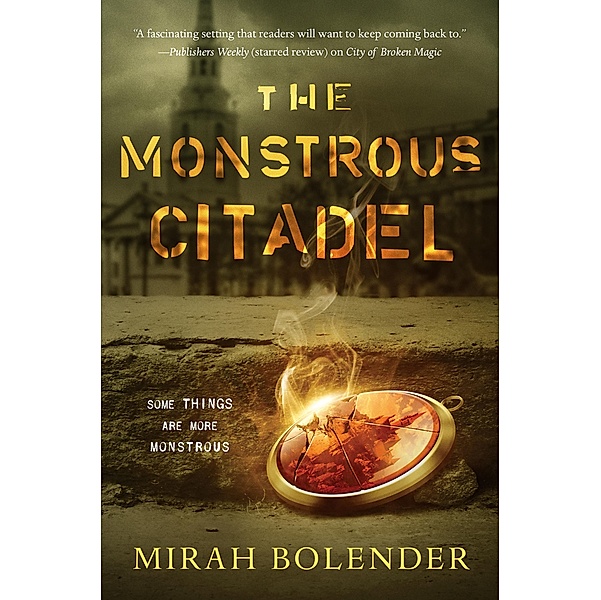The Monstrous Citadel / Chronicles of Amicae Bd.2, Mirah Bolender