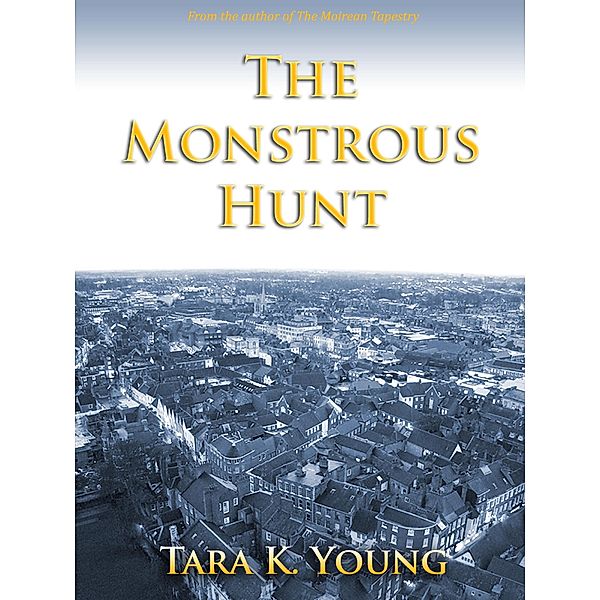 The Monstrous Hunt, Tara K. Young