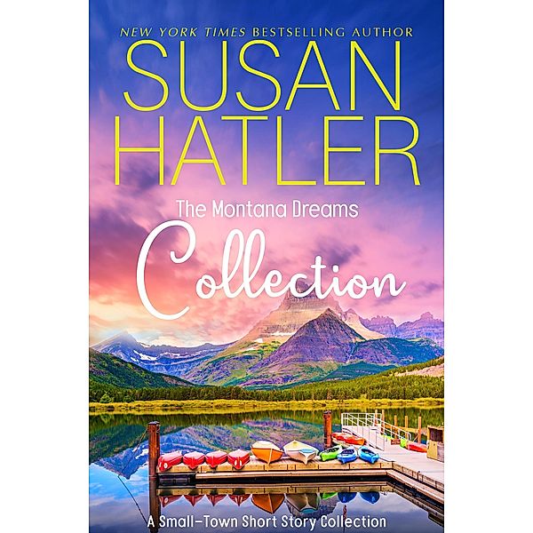 The Montana Dreams Collection (SUSAN HATLER's Special Editions, #9) / SUSAN HATLER's Special Editions, Susan Hatler