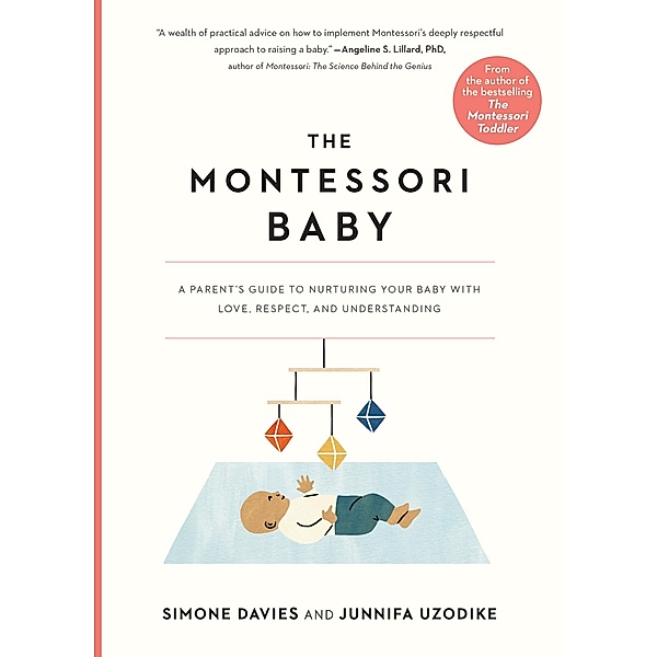 The Montessori Baby / The Parents' Guide to Montessori Bd.2, Simone Davies, Junnifa Uzodike