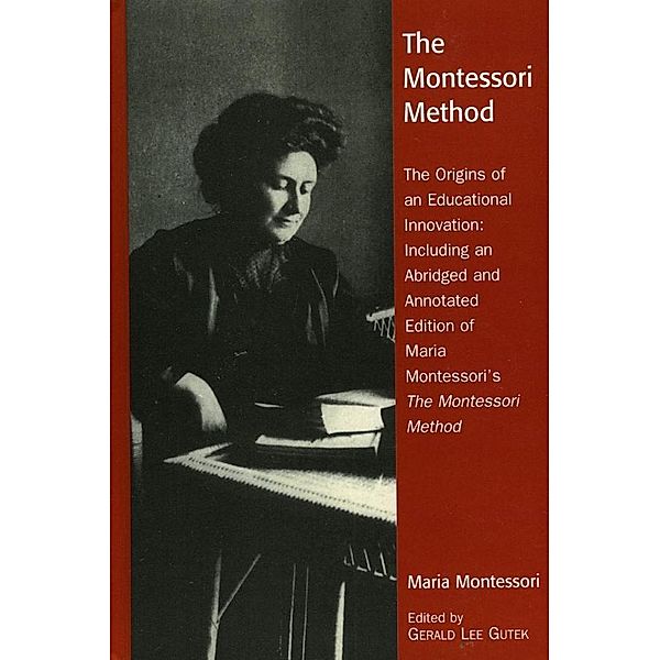 The Montessori Method, Gerald Lee Gutek