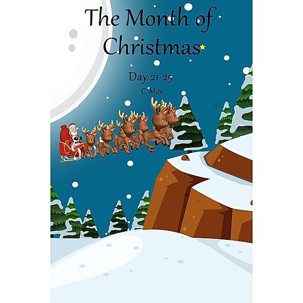 The Month of Christmas -  Day 21-25 / The Month of Christmas, C. Mice