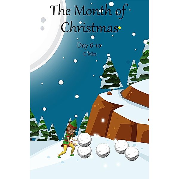 The Month of Christmas - Day 6-10 / The Month of Christmas, C. Mice