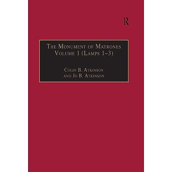 The Monument of Matrones Volume 1 (Lamps 1-3), Colin B. Atkinson