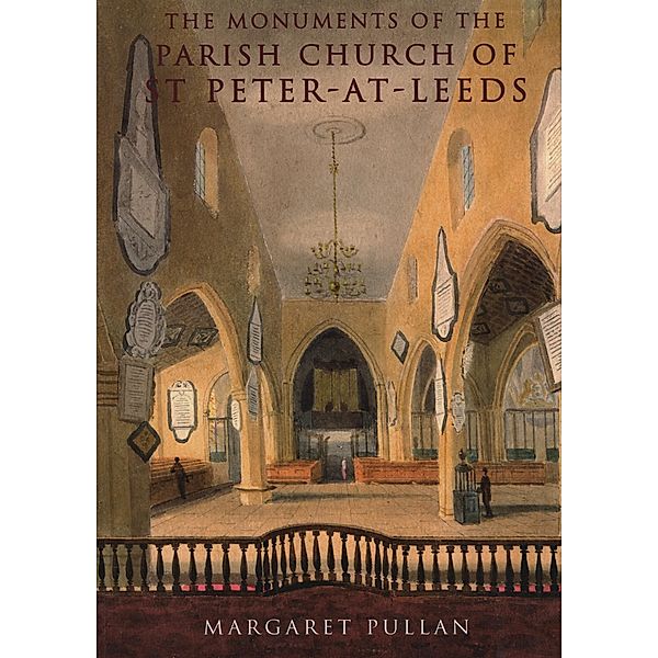 The Monuments of the Parish Church of St Peter-at-Leeds, Margaret Pullan, Elizabeth Fisher