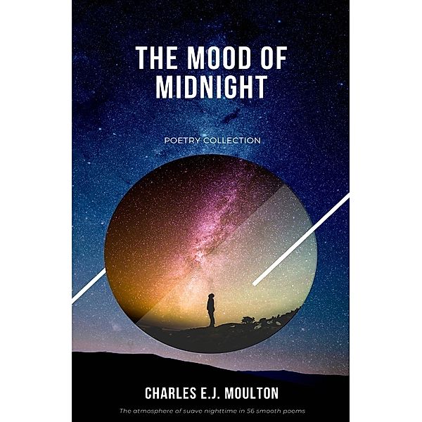 The Mood of Midnight, Charles E.J. Moulton