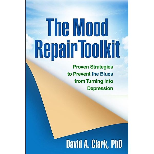 The Mood Repair Toolkit, David A. Clark