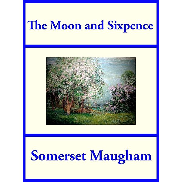 The Moon and Sixpence, Somerset Maugham