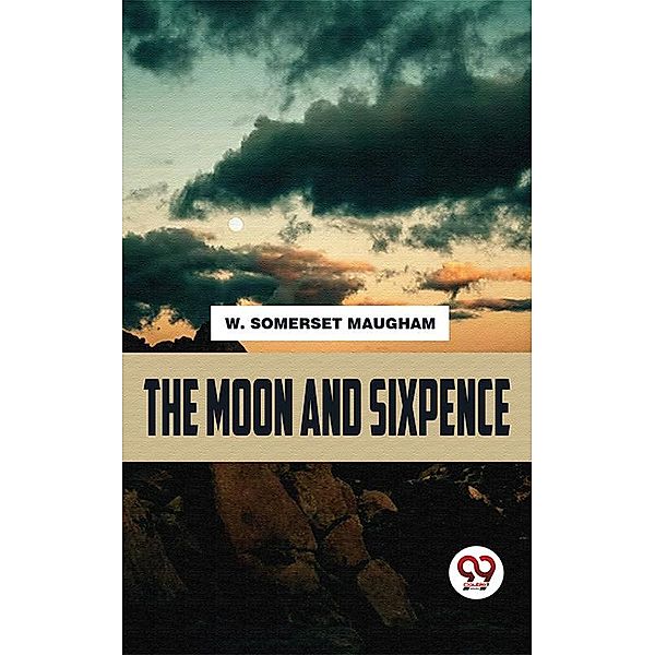 The moon and sixpence, W. Somerset Maugham