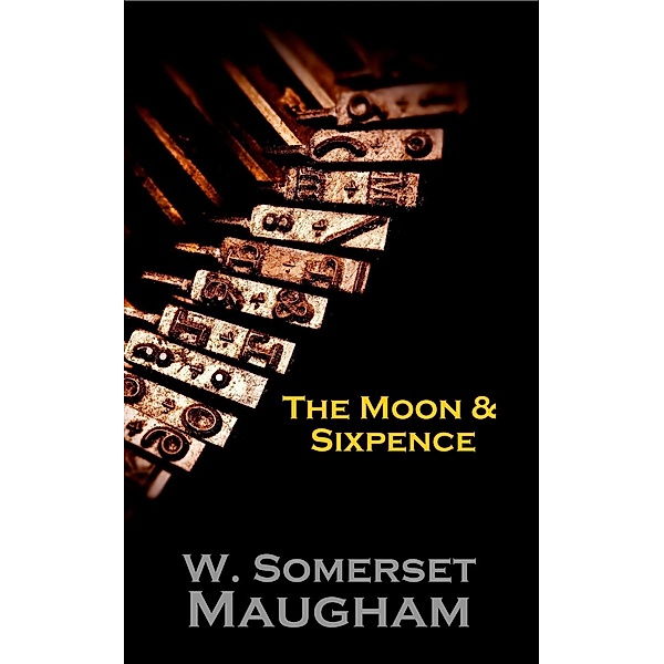 The Moon And Sixpence, W Somerset Maugham