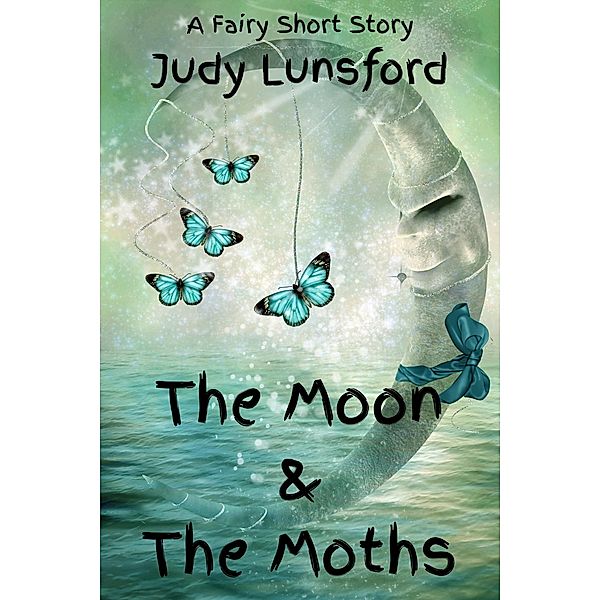 The Moon and The Moths, Judy Lunsford