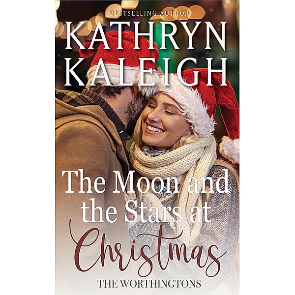 The Moon and the Stars at Christmas (The Worthingtons) / The Worthingtons, Kathryn Kaleigh