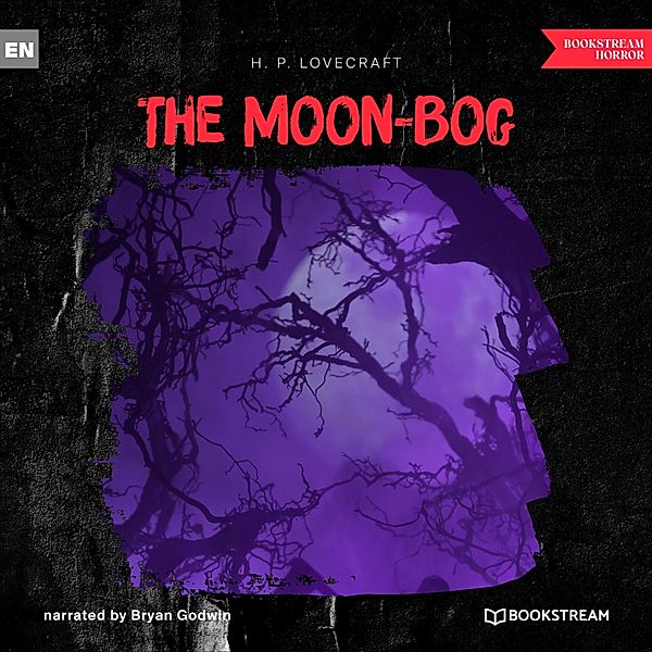 The Moon-Bog, H. P. Lovecraft