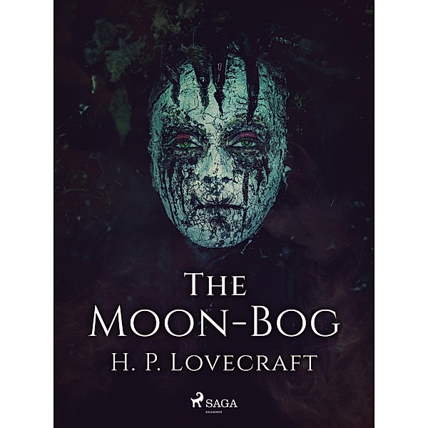 The Moon-Bog, H. P. Lovecraft