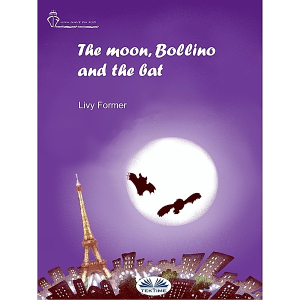 The Moon, Bollino And The Bat, Livy Former