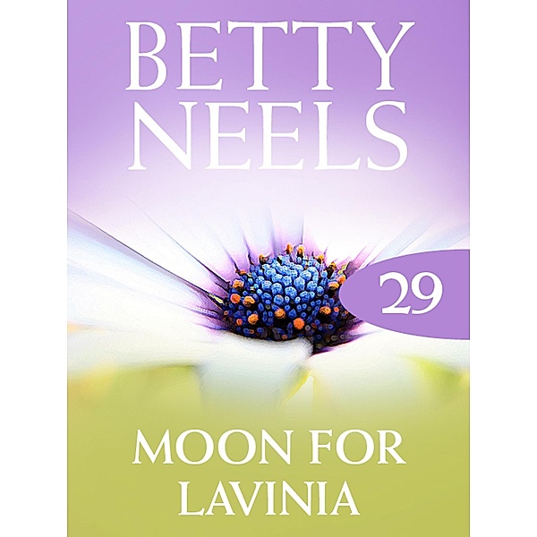The Moon for Lavinia (Betty Neels Collection, Book 29), Betty Neels