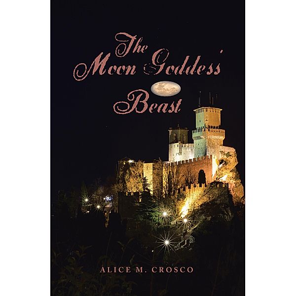 The Moon Goddess' Beast, Alice M. Crosco