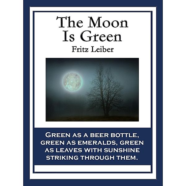 The Moon Is Green / Wilder Publications, Fritz Leiber