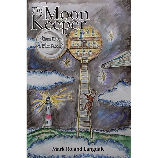 The Moon Keeper (Once Upon a Blue Moon), Mark Roland Langdale