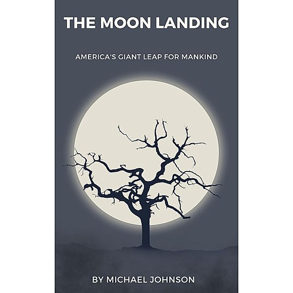 The Moon Landing (American history, #12) / American history, Michael Johnson