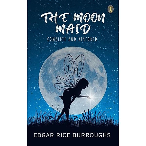 The Moon Maid Complete And Restored, Edgar Rice Burroughs