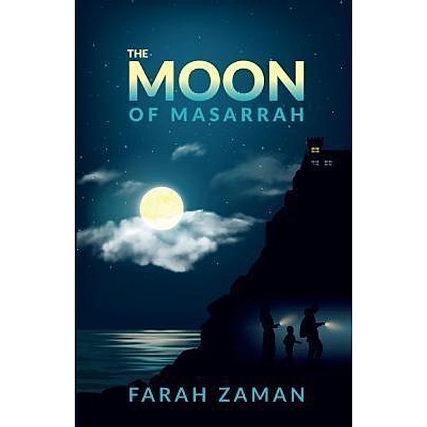 The Moon of Masarrah / Moon of Masarrah Series Bd.1, Farah Zaman