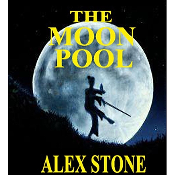 The Moon Pool (Ancient Wisdom, #1), Alex Stone