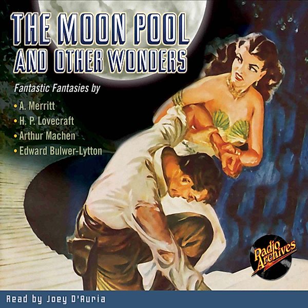 The Moon Pool and Other Wonders, Abraham Merritt, Edward Bulwer-Lytton, Arthur Machen, H. P. Lovecraft