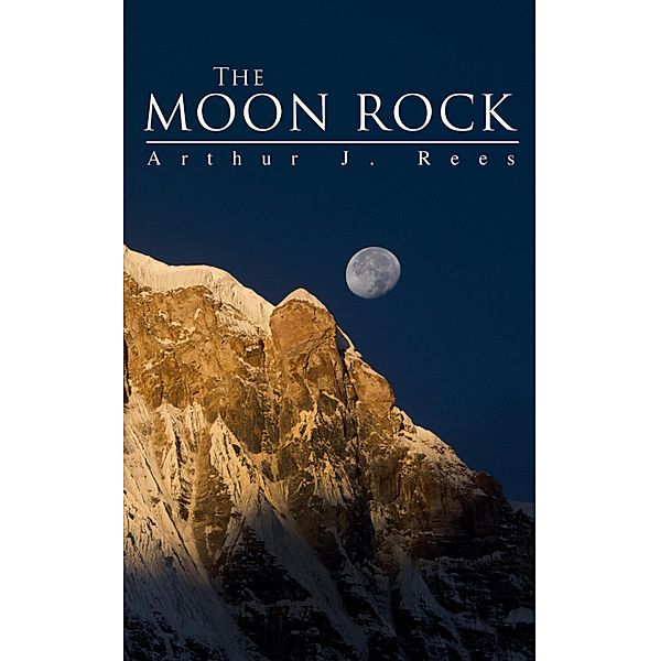 The Moon Rock, Arthur J. Rees