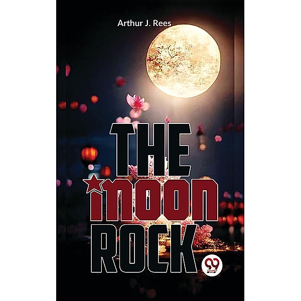 The Moon Rock, Arthur J. Rees