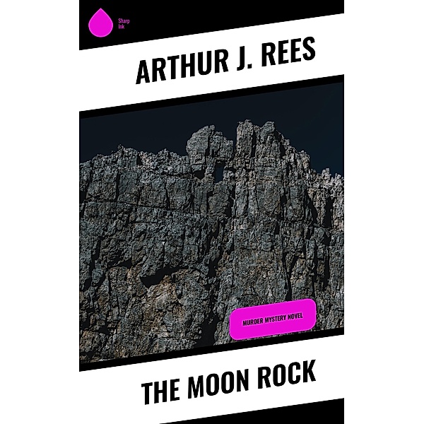 The Moon Rock, Arthur J. Rees