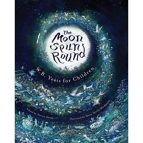 The Moon Spun Round, W. B. Yeats