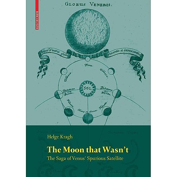 The Moon that Wasn't / Science Networks. Historical Studies Bd.37, Helge Kragh