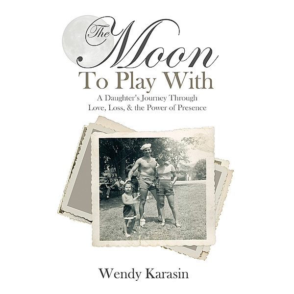 The Moon to Play With, Wendy Karasin